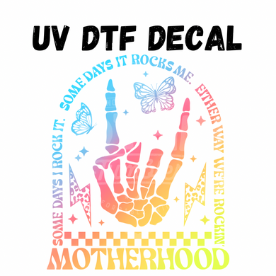 #228- Some Days I Rock It - UV DTF 4in Decal