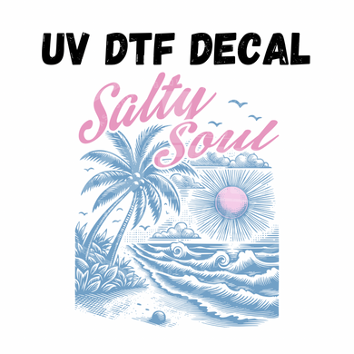#301- Salty Soul - UV DTF 4in Decal