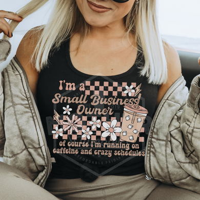 I’m a Small Business Owner- Clear Screen Print Transfer