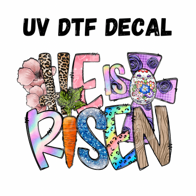 #195 - He is Risen! - UV DTF 4in Decal