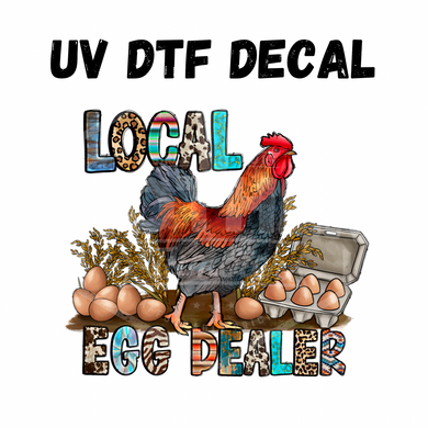 #200 - Local Egg Dealer - UV DTF 4in Decal