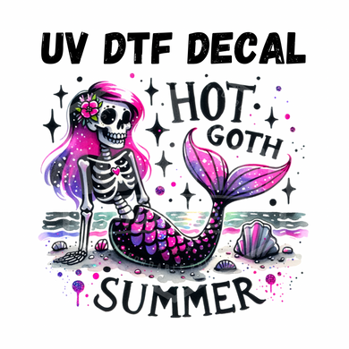 #306- Hot Goth Summer - UV DTF 4in Decal