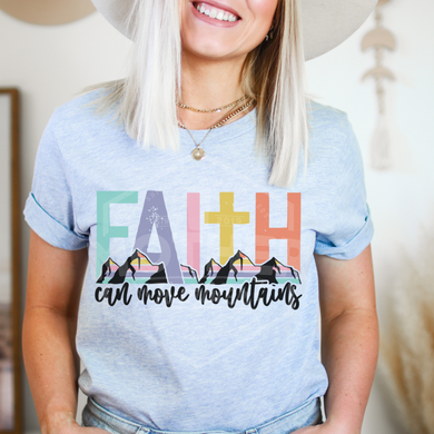 Faith Can Move Mountains- Clear Screen Print Transfer