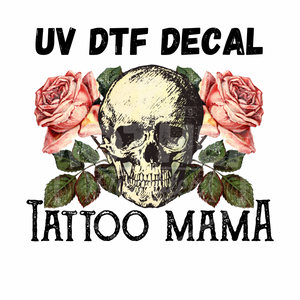 #116- Tattoo Mama- UV DTF 4in Decal