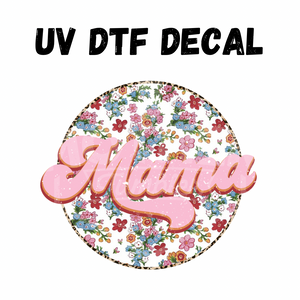 #178 - Floral Mama- UV DTF 4in Decal