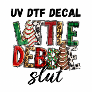 #155- Little Debbie Slut - UV DTF 4in Decal