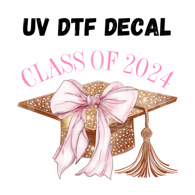 #263- Girlie Class of 2024- UV DTF 4in Decal