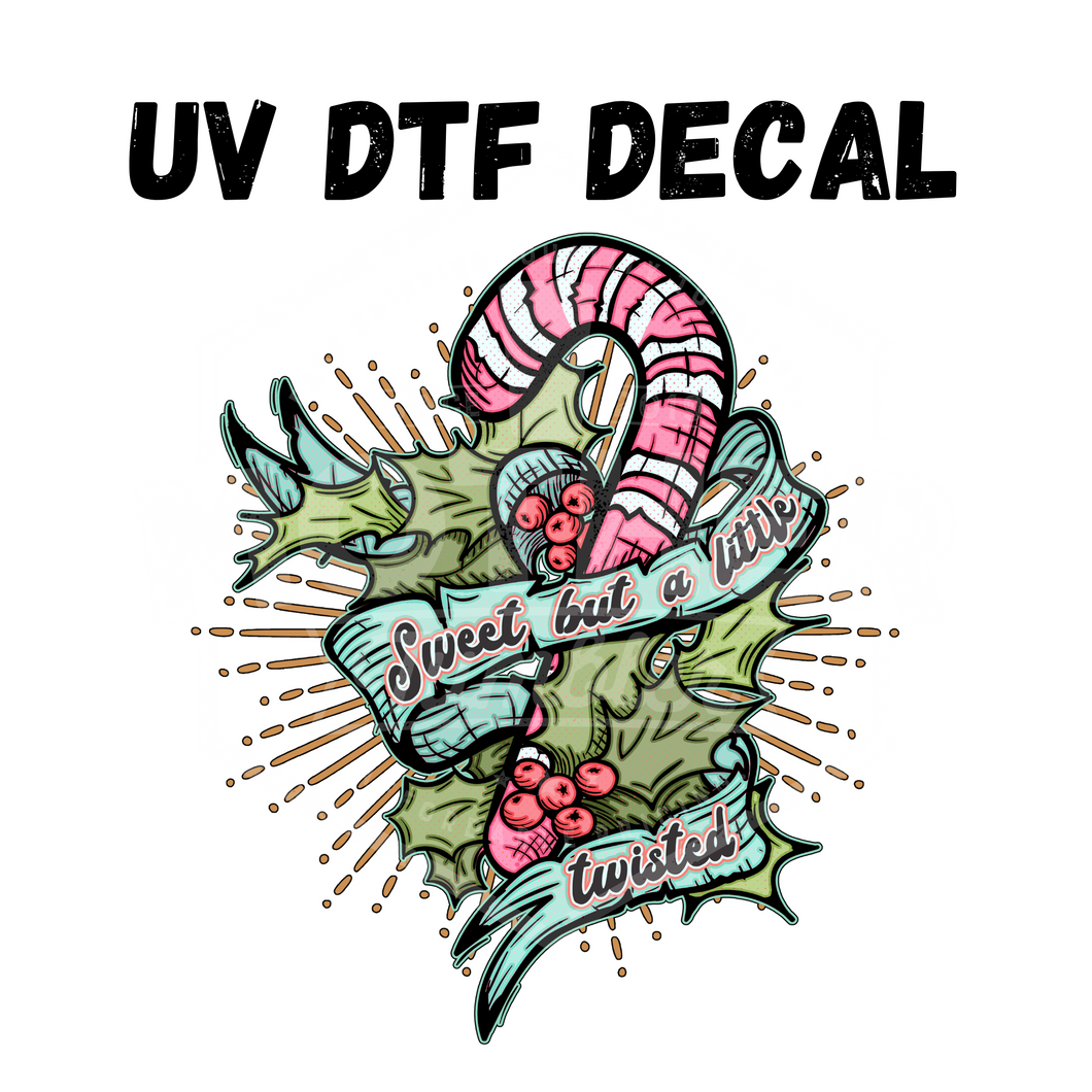 #097 - Sweet But A Little Twisted - UV DTF 4in Decal