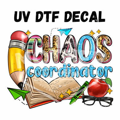 #127- Chaos Coordinator - UV DTF 4in Decal