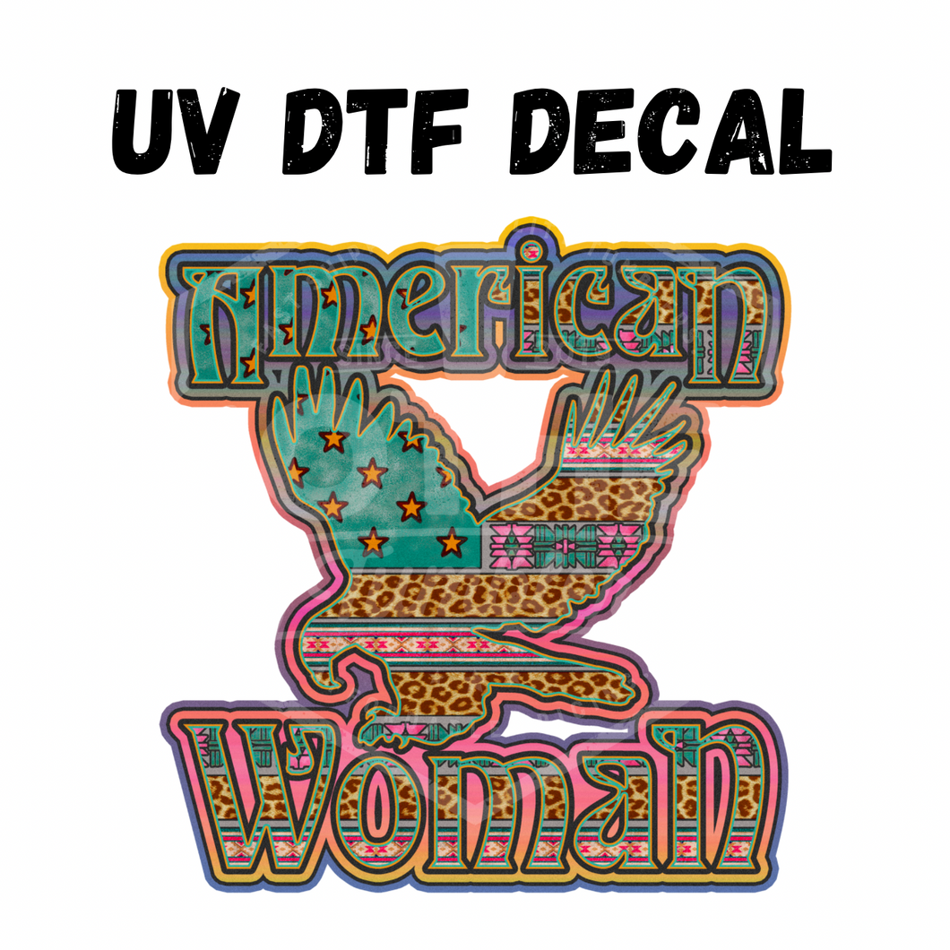 #109- American Woman- UV DTF 4in Decal