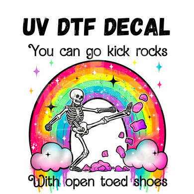 #233- Kick Rocks - UV DTF 4in Decal