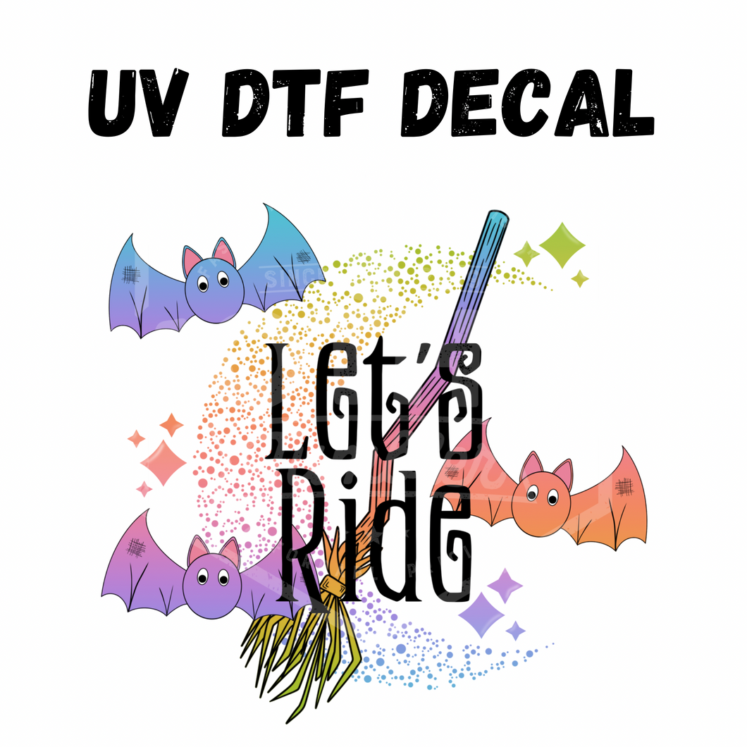#022- Let’s Ride- UV DTF 3.5in Decal