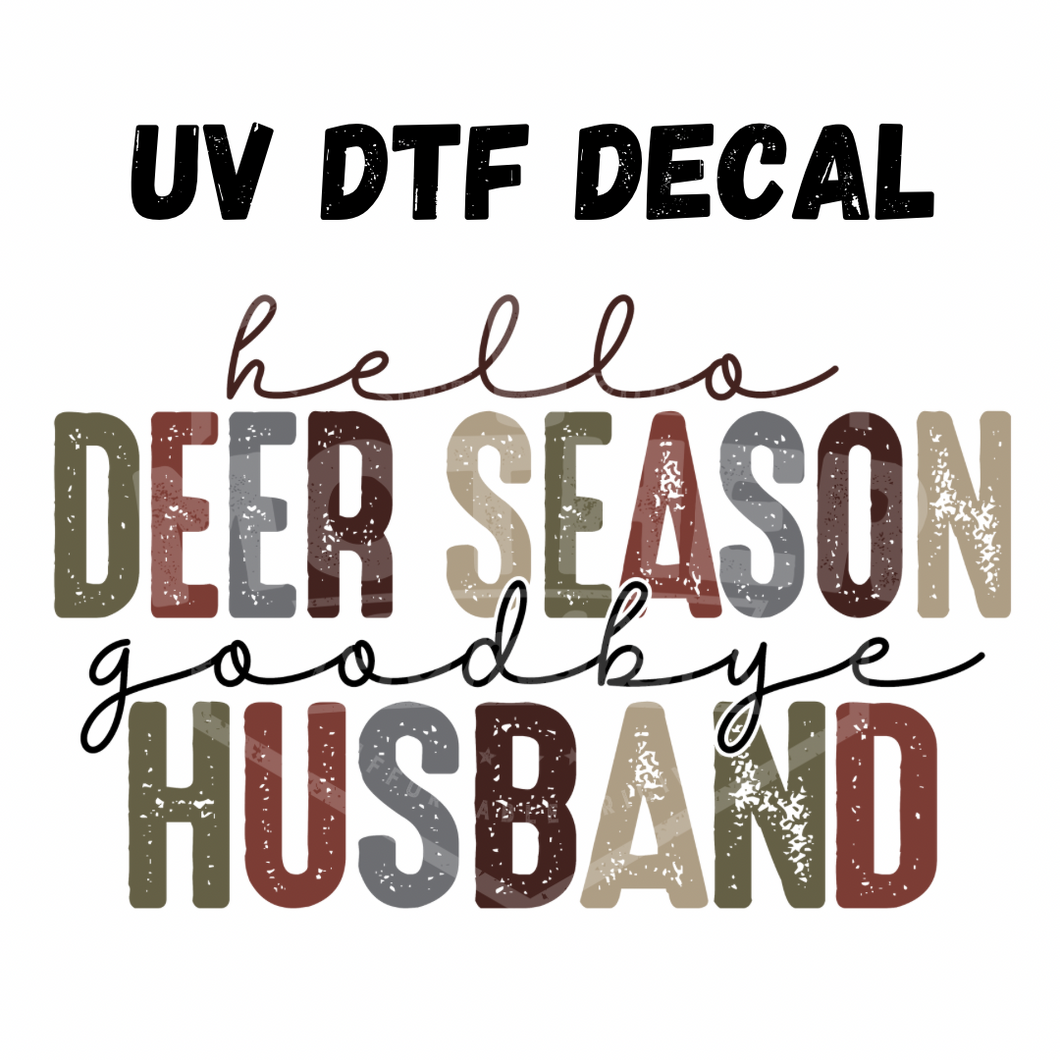 #078 - Deer Season is here - UV DTF 4in Decal
