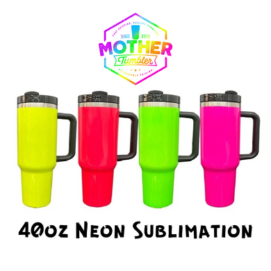 40oz Neon Sublimation (Limited Release)
