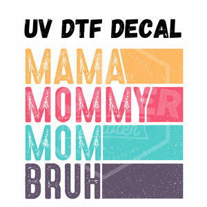 #075 - Mom Titles - UV DTF 4in Decal