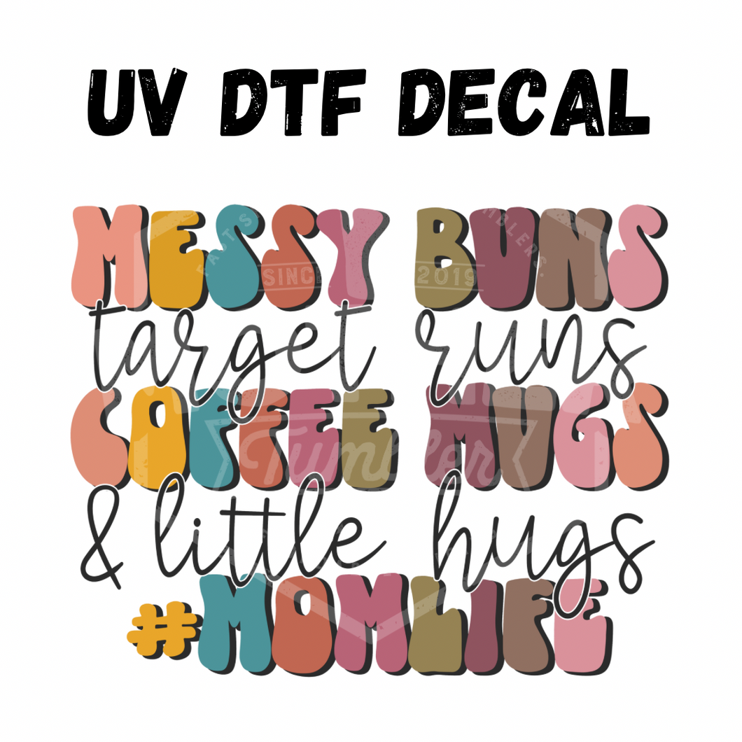 #076 - Mom life - UV DTF 4in Decal