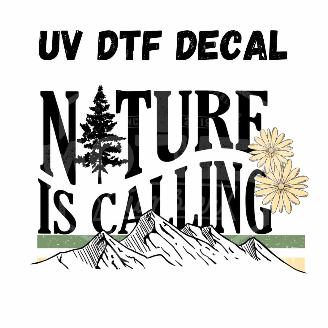 #065 - Nature is Calling- UV DTF 4in Decal
