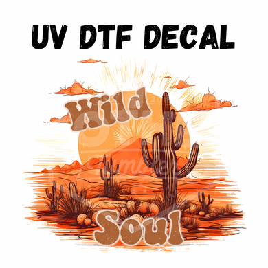 #052 - Wild Soul - UV DTF 4in Decal